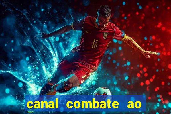 canal combate ao vivo multicanais